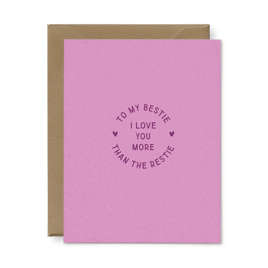 To My Bestie - Friendship Love Greeting Card