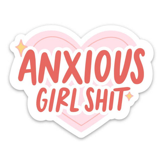 Anxious Girl Shit Sticker