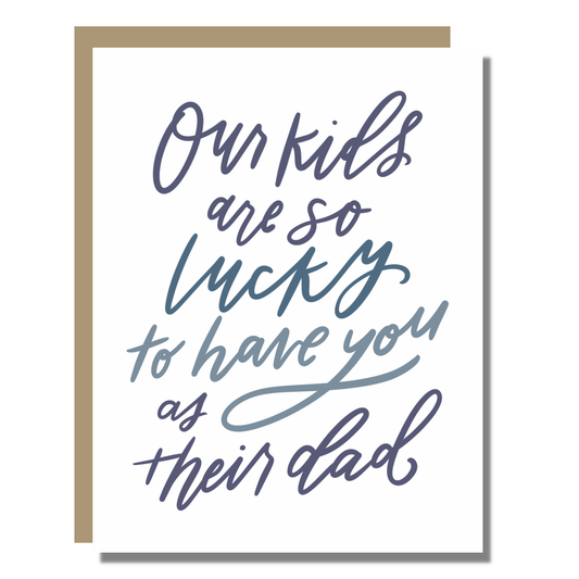 Lucky Kids Card - Father's Day Greeting Card for Dads